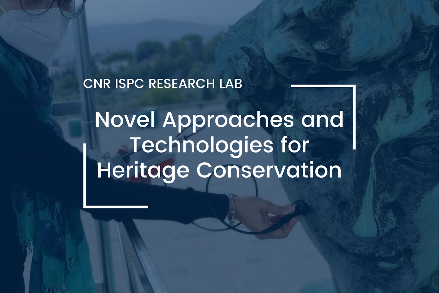 Novel Approaches and Technologies for Heritage Conservation